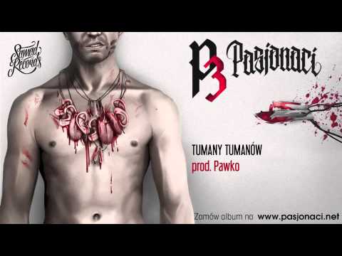 13. Pasjonaci - Tumany tumanów (prod. Pawko)