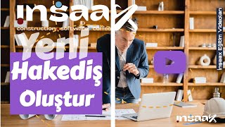 Yeni Hakediş Oluşturma – İnşaax Eğitim Videoları