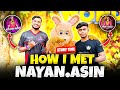 How I Met Nayan.Asin 🤔 Emotional & Funny 😆 Story Time - Garena Free Fire