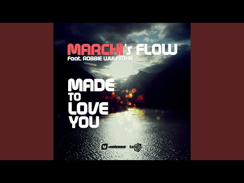 Made To Love You (feat. Robbie Wulfsohn - Cristian Marchi & Paolo Sandrini Flow Club Edit)