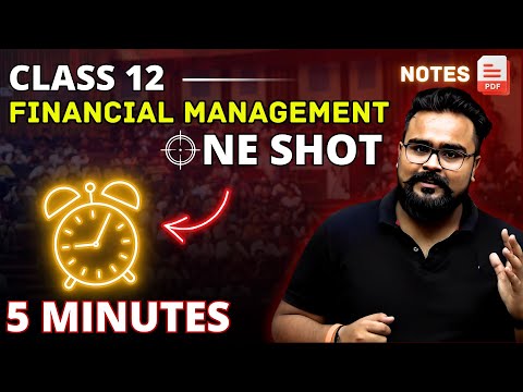 FINANCIAL MANAGEMENT class 12 ONE SHOT business studies | chapter 9