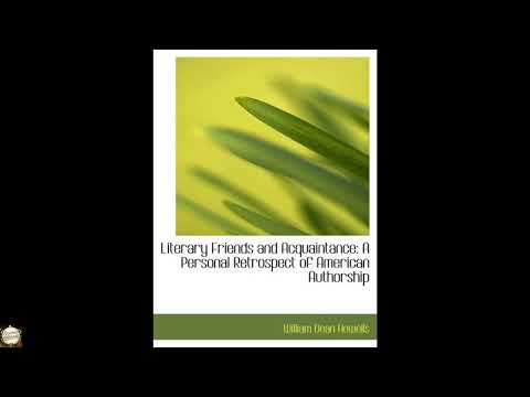Literary Friends and Acquaintance: A Personal Retrospect of American Authorship by William Dean Howells — free full audiobook