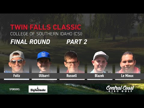 2017 Twin Falls Classic Round 4 - Part 2 - Foltz, Ulibarri, Russell, Blazek, Le Mieux