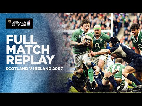 FULL MATCH REPLAY | Scotland v Ireland 2007 | Guinness Six Nations
