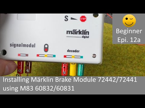 Installing Märklin Brake Module 72442/72441 using M83 60832/60831 (Beginner Episode 12a)