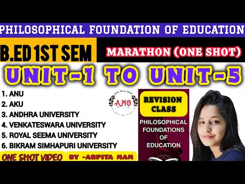 unit-1 to unit-5 ONE SHOT MARATHON] . PHILOSOPHICAL FOUNDATION OF EDUCATION 1ST SEM- BY Arpita mam.