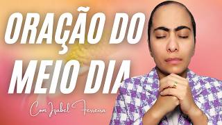 28/08/2026 - ORAÇÃO DO MEIO DIA  COM IZABEL FERREIRA ‪ @IzabelFerreira