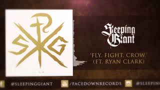 Sleeping Giant - 08 Fly. Fight. Crow. [ft. Ryan Clark of Demon Hunter] [Lyrics]