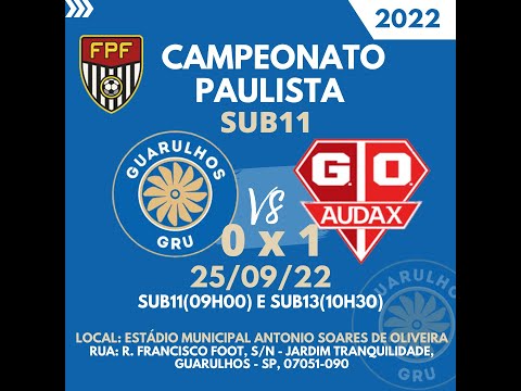 CAMPEONATO PAULISTA SUB11   GUARULHOS 0 X 1 AUDAX