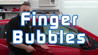 Window Tinting: Finger Bubbles
