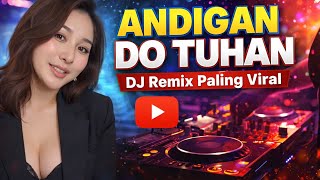 Download lagu ANDIGAN DO TUHAN 🎧 DJ Remix Paling Viral 2026 | Lagu Batak Remix Full Bass TikTok Terbaru mp3 Download lagu ANDIGAN DO TUHAN 🎧 DJ Remix Paling Viral 2026 | Lagu Batak Remix Full Bass TikTok Terbaru mp3