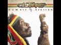 CULTURE -  It's Hard To Live (Humble African)