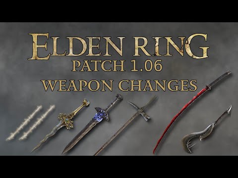 Elden Ring - Patch 1.06 Weapon Changes