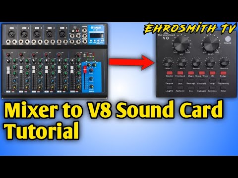 Mixer to V8 Sound Card Tutorial | How to connect Mixer to V8 Sound Card Demo | Ehrosmith TV