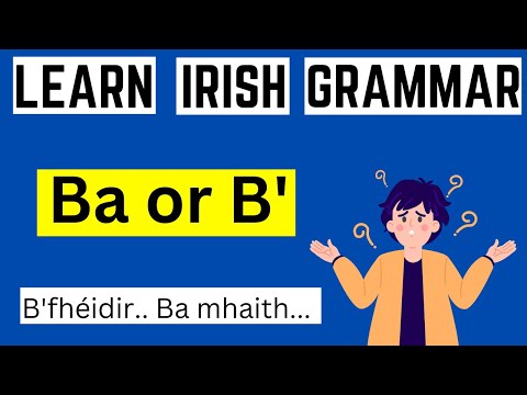 Irish Grammar Tips - Past & Conditional Tense