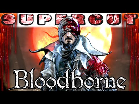 The Eldritch One (PC port any day now...) | Bloodborne SUPERCUT