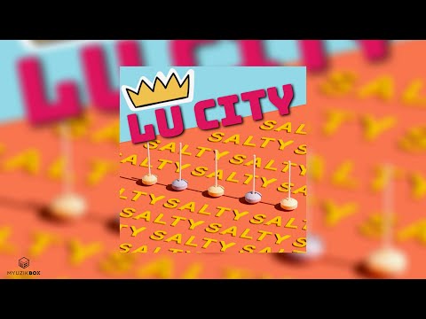 Salty | Lu City | 2020 Afrobeat