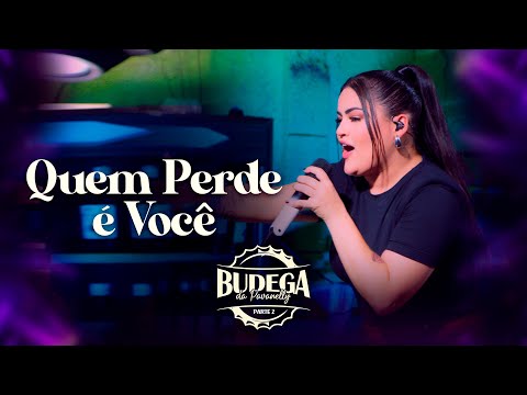 Quem Perde é Você- Mara Pavanelly (Budega Da Pavanelly, Pt.2)