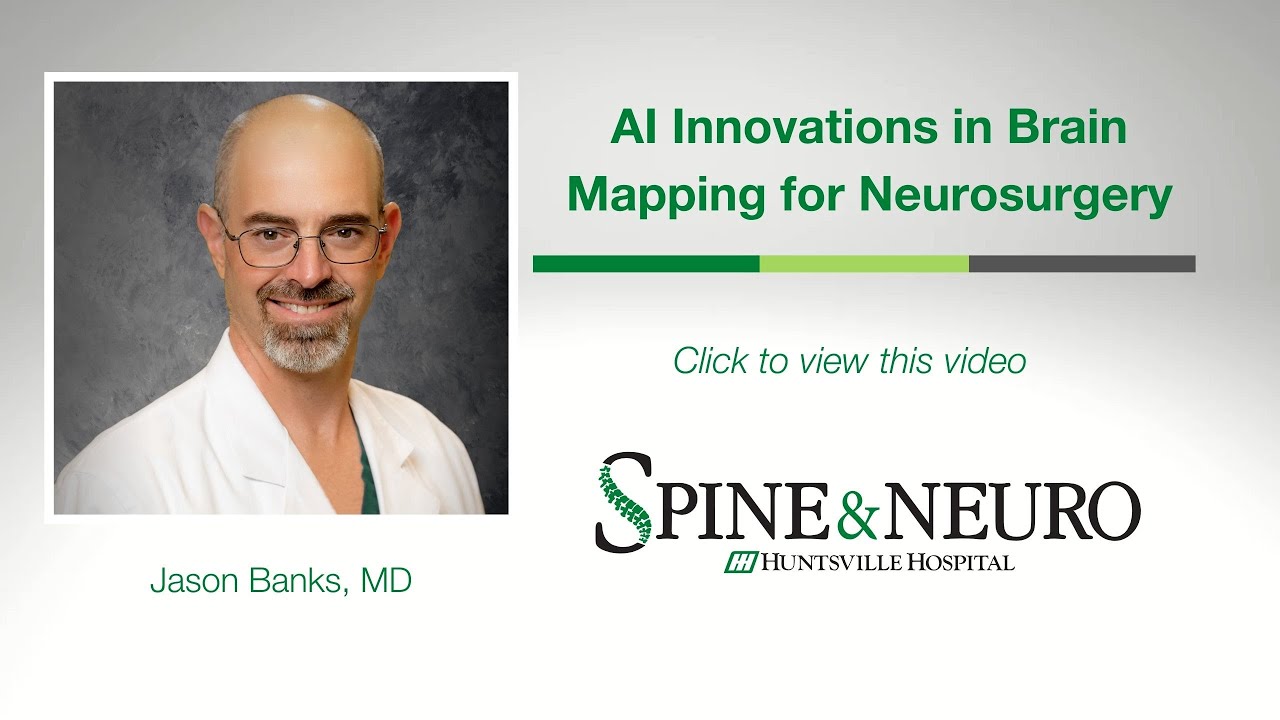 Neurosurgeons at Huntsville Hospital Pioneer AI-Drive Brain Mapping Technology