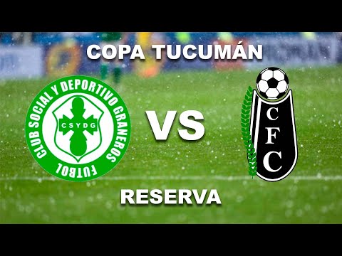 Graneros VS Concep FC  - COPA TUCUMAN FECHA 4 RESERVA