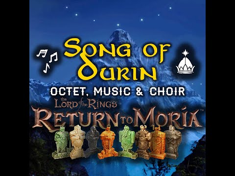 Song of Durin | Full Version | 8-Dwarf Crew | Dwarven Veneration Song Lyrics | LOTR: Return to Moria