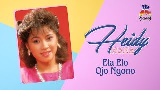 Download lagu Heidy Diana - Ela Elo Ojo Ngono mp3 Download lagu Heidy Diana - Ela Elo Ojo Ngono mp3