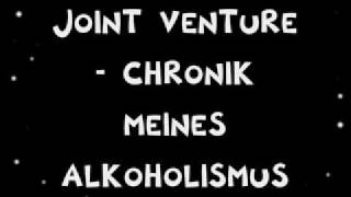 Joint Venture - Chronik meines Alkoholismus