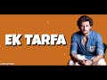 Ek Tarfa (Lyrics) - Darshan Raval | Video | Romantic Song 2020 | Indie Music Label