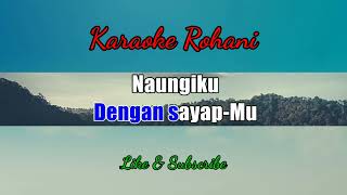 Download lagu Karaoke Rohani - Lingkupiku dengan sayap-Mu mp3