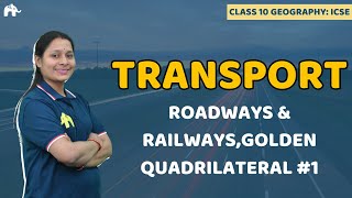 Transport Class 10 ICSE Geography | Selina Chapter 15 | Roadways & Railways,Golden Quadrilateral, #1