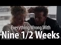 Everything Wrong With Nine 1/2 Weeks In 12 ...