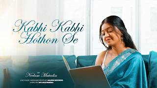 Download lagu KABHI KABHI MERE DIL x HOTHON SE - NEELAM MATADIN | FREESTYLE mp3