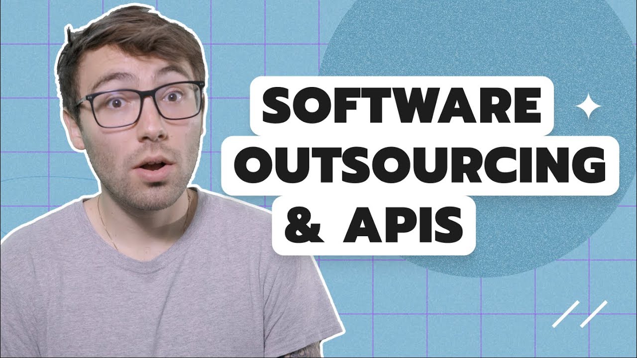 Why Software Outsourcing and APIs are a Smart Business Move