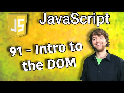 JavaScript Programming Tutorial 91 - Intro to the DOM