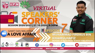 2020 Speakers' Corner | Ep. 07 - Sawit dan Malaysia A Love Affair