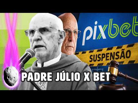 JUSTIÇA SUSPENDE PIXBET APÓS AÇÃO DE PADRE JÚLIO LANCELLOTTI | PLANTÃO
