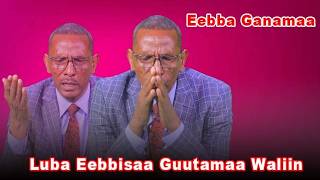 Eebba Ganamaa Luba Eebbisaa Guutamaa Waliin /783
