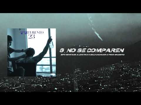 No Se Comparen - Bipo Montana Ft Lion Fiah & Solo Cadaver (Prod. Majestic)
