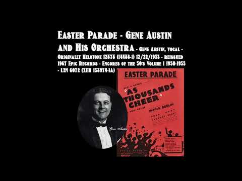 Easter Parade - Gene Austin and His Orchestra - Originally Melotone 12878 (14486-1) 12/22/1933