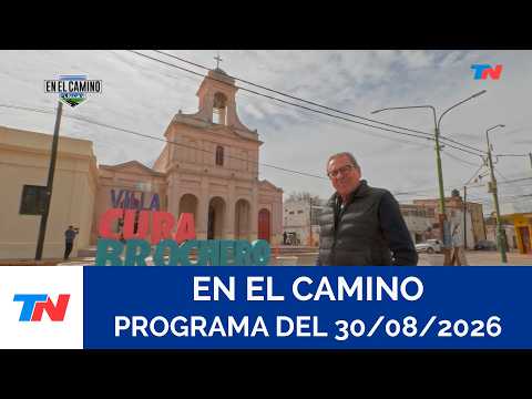 EN EL CAMINO I El camino del Cura Brochero (segunda parte)   (Programa completo del 30/08/2026)