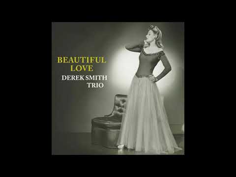 ［試聽］德瑞克．史密斯三重奏：美麗的愛 Derek Smith Trio: Beautifull Love