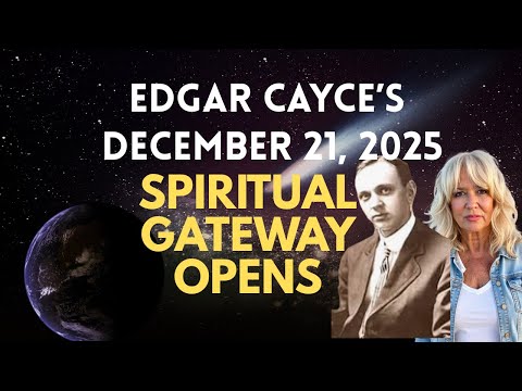 December 21st, 2025: Edgar Cayce Predicted This WILL Happen