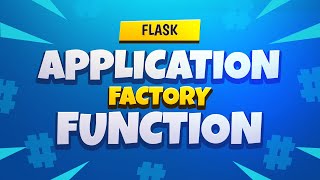 Download the video "Flask Tutorial #7 - Application Factory Function"