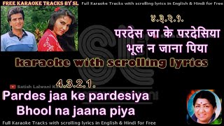 Pardes jaa ke pardesiya  clean karaoke with scroll
