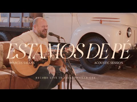 Estamos De Pé (acoustic Sessions) - Marcus Salles