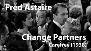 Fred Astaire - Change Partners - Carefree (1938)