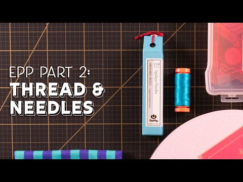 How to English Paper Piece with Tula Pink - Part 2 - Supplies | Fat Quarter Shop