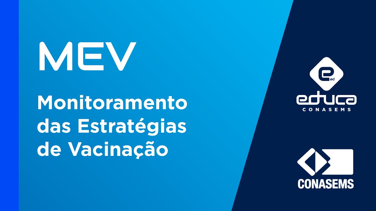 MEV - Vídeo 1 - Monitoramento das Estratégias de Vacinação