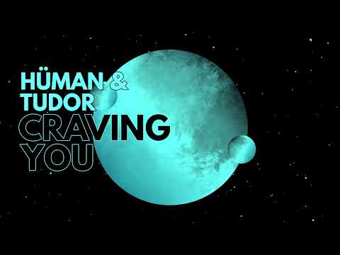 HÜMAN, Tudor – Craving You