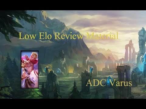 League Of Legends Varus Low Elo Play For Analysis